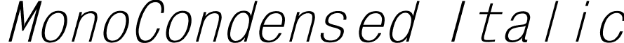 MonoCondensed Italic font - MonoCondensed Italic.ttf