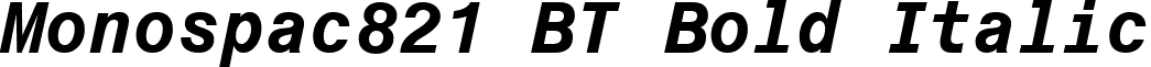 Monospac821 BT Bold Italic font - Monospace821BoldItalicBT.ttf