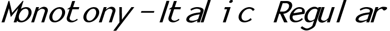 Monotony-Italic Regular font - monoton1.ttf