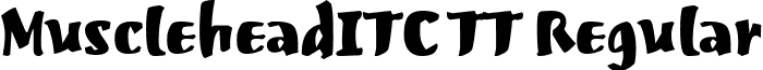 MuscleheadITC TT Regular font - MUSCI.ttf