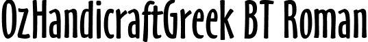 OzHandicraftGreek BT Roman font - GrOzhdn.ttf