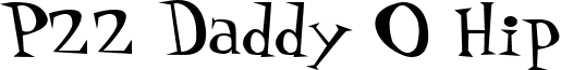 P22 Daddy O Hip font - P22DaddyOHip.ttf