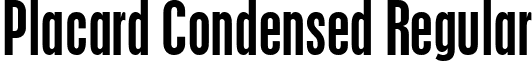 Placard Condensed Regular font - PlacardCondensed.ttf