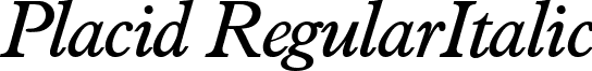 Placid RegularItalic font - Placid-RegularItalic.ttf