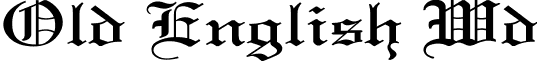 Old English Wd font - OldEnglishWd.ttf