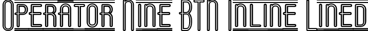 Operator Nine BTN Inline Lined font - Operator_20Nine_20BTN_20Inline_20Lined.ttf