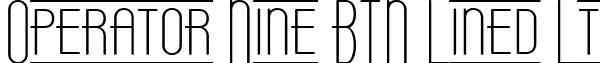 Operator Nine BTN Lined Lt font - Operator_20Nine_20BTN_20Lined_20Lt.ttf