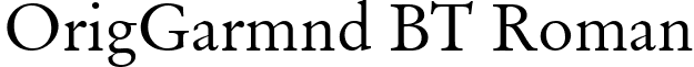 OrigGarmnd BT Roman font - ORGGARAN.ttf