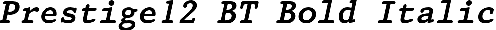 Prestige12 BT Bold Italic font - Prestige12PitchBoldItalicBT.ttf