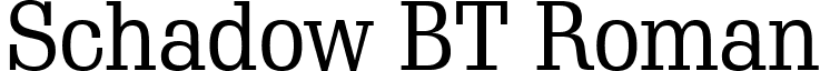 Schadow BT Roman font - SchadowBT.ttf