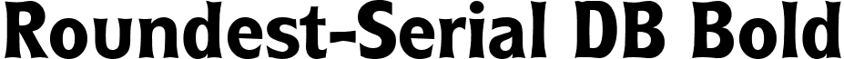 Roundest-Serial DB Bold font - Roundest-Serial-BoldDB.ttf