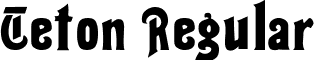 Teton Regular font - Teton.ttf