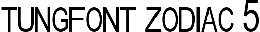 tungfont zodiac 5 font - tungfontzodiac5.ttf