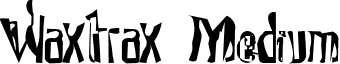 Waxtrax Medium font - WaxtraxMedium.ttf