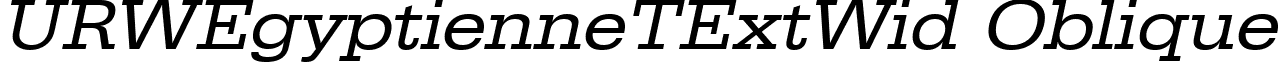 URWEgyptienneTExtWid Oblique font - URWEgyptienneTExtWidOblique.ttf