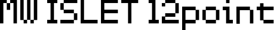 MW ISLET 12point font - MW_ISLET.ttf