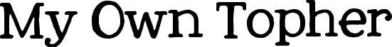 My Own Topher font - myowntopher.ttf