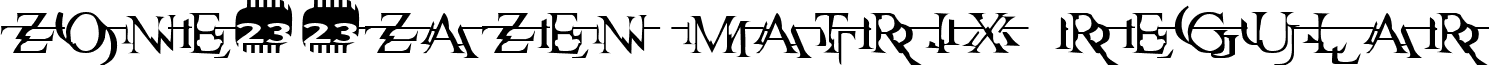 Zone23zazen matrix Regular font - Zone23.ttf