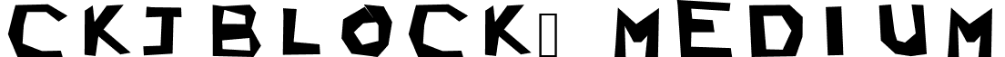 CKJBlock Medium font - CKJBlock.ttf