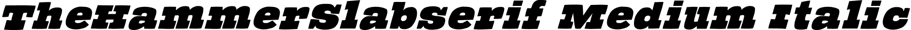 TheHammerSlabserif Medium Italic font - TheHammerSlabserif-Oblique.ttf