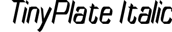 TinyPlate Italic font - TinyPlate_Italic_Demo.otf