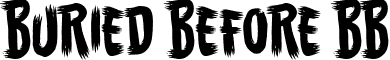 Buried Before BB font - BuriedBeforeBB_Reg.ttf
