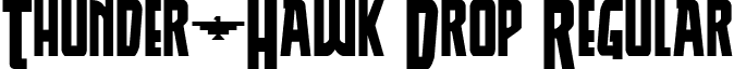 Thunder-Hawk Drop Regular font - thunderhawkdrop.ttf