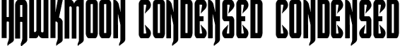 Hawkmoon Condensed Condensed font - Hawkmoon Condensed Condensed.ttf
