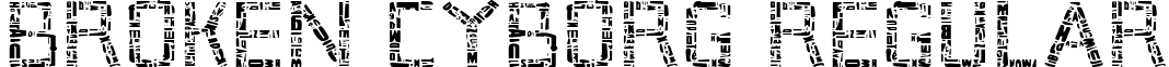 Broken Cyborg Regular font - Broken Cyborg Regular.ttf