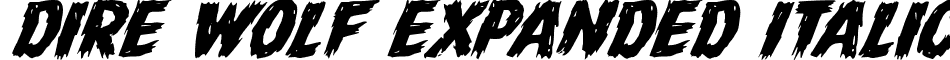 Dire Wolf Expanded Italic font - Dire Wolf Expanded Italic Expanded Italic.ttf