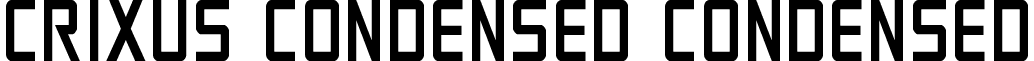 Crixus Condensed Condensed font - Crixus Condensed Condensed.ttf