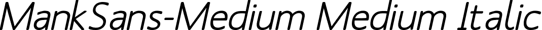 MankSans-Medium Medium Italic font - MankSans -Medium Medium Italic.ttf