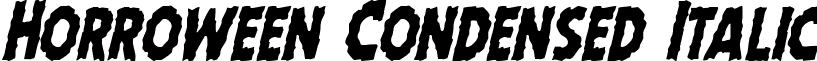 Horroween Condensed Italic font - Horroween Condensed Italic Condensed Italic.ttf