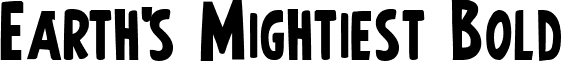 Earth's Mightiest Bold font - Earth's Mightiest Bold Bold.ttf