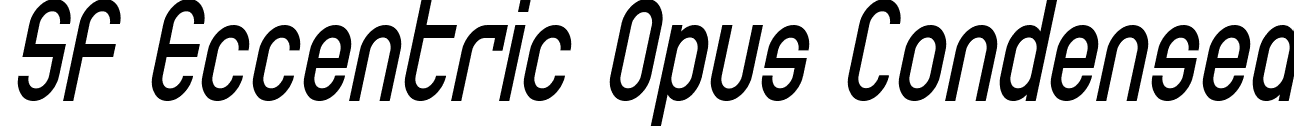 SF Eccentric Opus Condensed font - SF_Eccentric_Opus_Condensed_Oblique.ttf