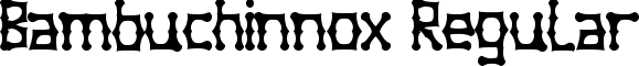 Bambuchinnox Regular font - Bambuchinnox.ttf