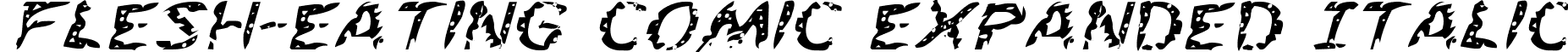 Flesh-Eating Comic Expanded Italic font - Flesh-Eating Comic Expanded Italic Expanded Italic.ttf