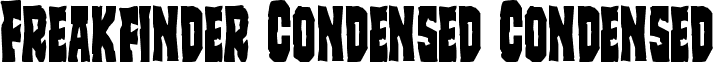 Freakfinder Condensed Condensed font - Freakfinder Condensed Condensed.ttf