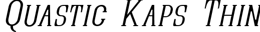 Quastic Kaps Thin font - Quastic Kaps Thin Italic.ttf