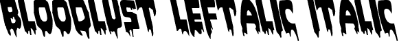 Bloodlust Leftalic Italic font - Bloodlust Leftalic Italic.ttf