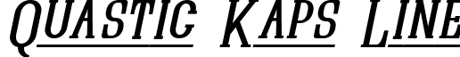 Quastic Kaps Line font - Quastic Kaps Line Italic.ttf