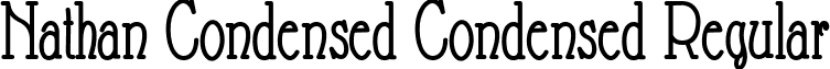 Nathan Condensed Condensed Regular font - Nathan Condensed Condensed.ttf