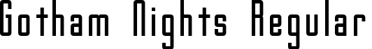 Gotham Nights Regular font - Gotham_Nights.ttf