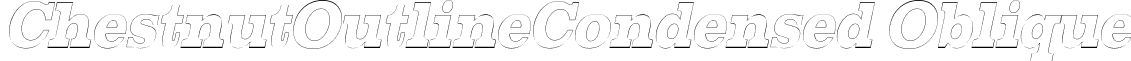 ChestnutOutlineCondensed Oblique font - ChestnutOutlineCondensed Oblique.ttf