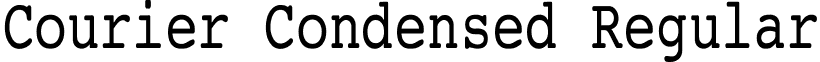 Courier Condensed Regular font - Courier Condensed Regular.ttf