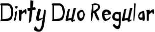 Dirty Duo Regular font - Dirty Duo Regular.ttf