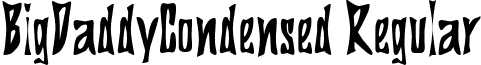 BigDaddyCondensed Regular font - BigDaddyCondensed Regular.ttf