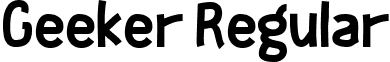 Geeker Regular font - GEEKRG__.TTF