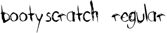 BootyScratch Regular font - BootyScratch Regular.ttf