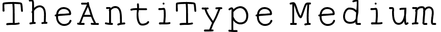 TheAntiType Medium font - TheAntiType.ttf